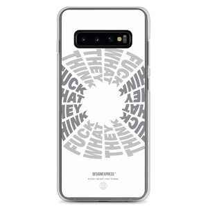 F**ck What They Think White Samsung Case