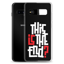 IS/THIS IS THE END? Reverse Samsung Phone Case