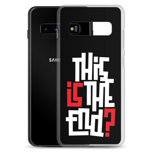 IS/THIS IS THE END? Reverse Samsung Phone Case