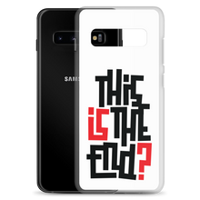 IS/THIS IS THE END? Samsung Phone Case