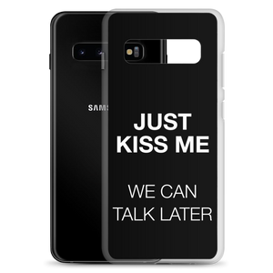 Just Kiss Me (Funny) Samsung Case