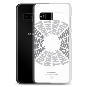 F**ck What They Think White Samsung Case