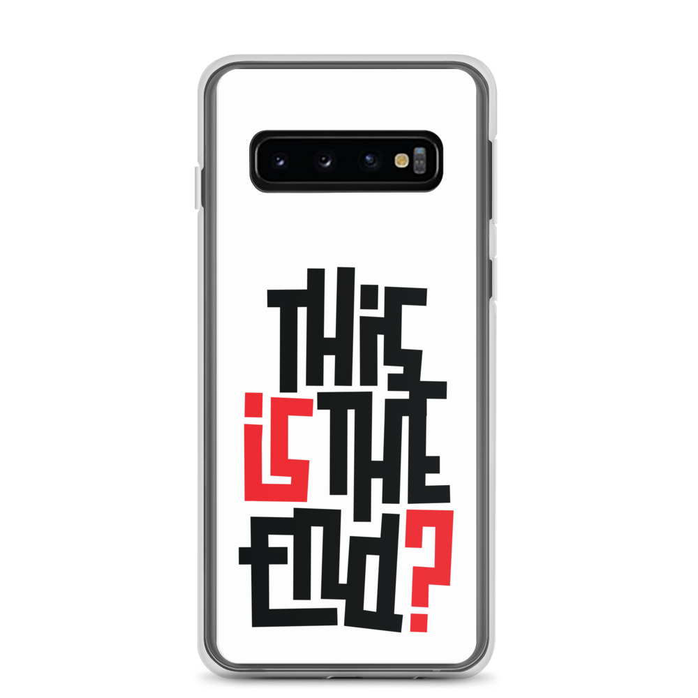 IS/THIS IS THE END? Samsung Phone Case