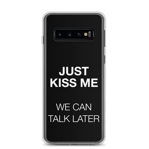 Just Kiss Me (Funny) Samsung Case