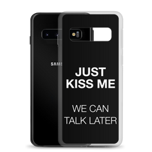 Just Kiss Me (Funny) Samsung Case