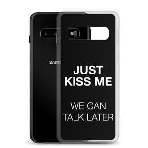 Just Kiss Me (Funny) Samsung Case