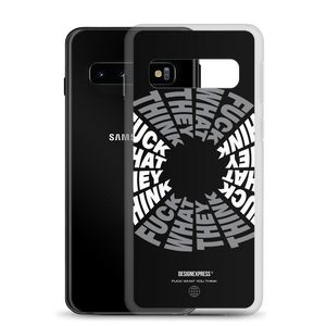 F**ck What They Think Grayscale Samsung Case