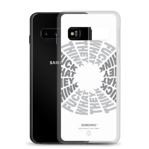 F**ck What They Think White Samsung Case