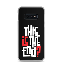 IS/THIS IS THE END? Reverse Samsung Phone Case