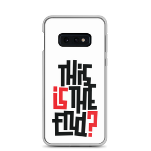 IS/THIS IS THE END? Samsung Phone Case