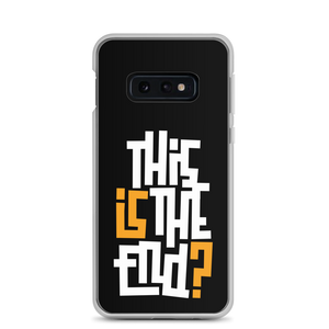 Samsung Galaxy S10e IS/THIS IS THE END? Black Yellow White Samsung Phone Case by Design Express