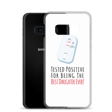 Tested Positive For Being The Best Daughter EverClear Case for Samsung®