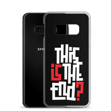 IS/THIS IS THE END? Reverse Samsung Phone Case