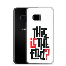 IS/THIS IS THE END? Samsung Phone Case