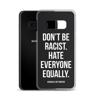 Don't Be Racist (Funny) Samsung Case