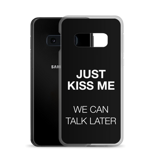 Just Kiss Me (Funny) Samsung Case