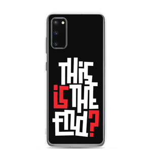 IS/THIS IS THE END? Reverse Samsung Phone Case