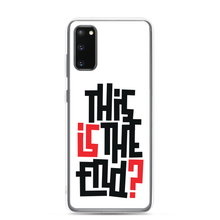 IS/THIS IS THE END? Samsung Phone Case