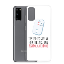 Tested Positive For Being The Best Daughter EverClear Case for Samsung®