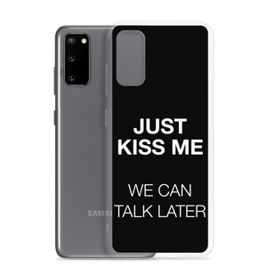 Just Kiss Me (Funny) Samsung Case