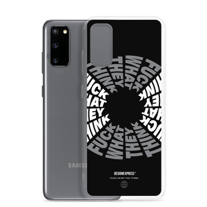 F**ck What They Think Grayscale Samsung Case