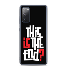 IS/THIS IS THE END? Reverse Samsung Phone Case