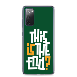 IS/THIS IS THE END? Forest Green Samsung Phone Case