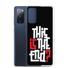 IS/THIS IS THE END? Reverse Samsung Phone Case