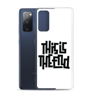 THIS IS THE END? White Samsung Phone Case