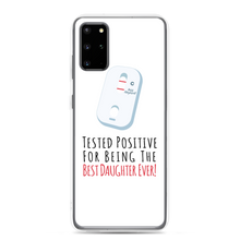 Tested Positive For Being The Best Daughter EverClear Case for Samsung®