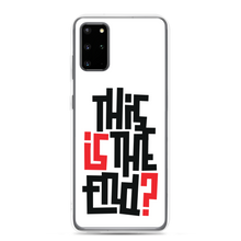 IS/THIS IS THE END? Samsung Phone Case