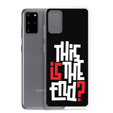 IS/THIS IS THE END? Reverse Samsung Phone Case