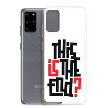 IS/THIS IS THE END? Samsung Phone Case