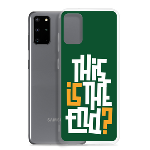 IS/THIS IS THE END? Forest Green Samsung Phone Case