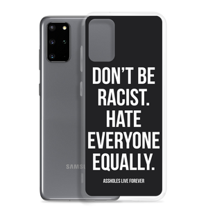 Don't Be Racist (Funny) Samsung Case