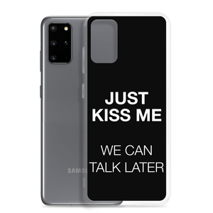 Just Kiss Me (Funny) Samsung Case