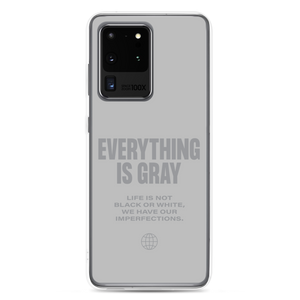 Everything is Gray Samsung® Phone Case