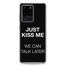 Just Kiss Me (Funny) Samsung Case