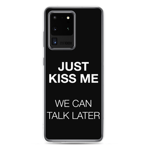 Just Kiss Me (Funny) Samsung Case