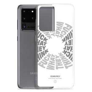 F**ck What They Think White Samsung Case