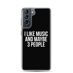 I Like Music and Maybe 3 People Samsung Phone Case