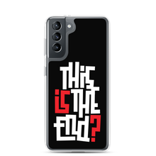 IS/THIS IS THE END? Reverse Samsung Phone Case