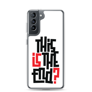 IS/THIS IS THE END? Samsung Phone Case