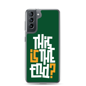 IS/THIS IS THE END? Forest Green Samsung Phone Case