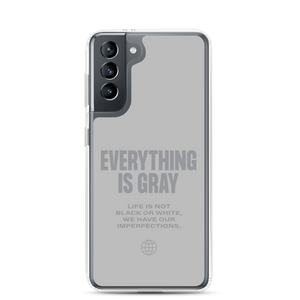 Everything is Gray Samsung® Phone Case