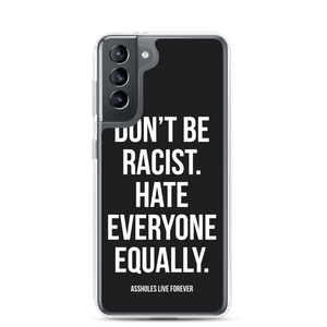 Don't Be Racist (Funny) Samsung Case