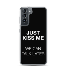 Just Kiss Me (Funny) Samsung Case