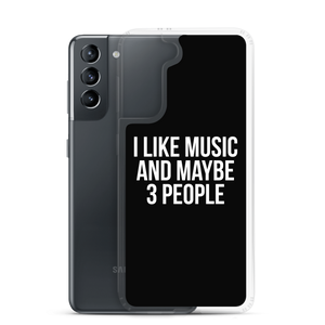 I Like Music and Maybe 3 People Samsung Phone Case