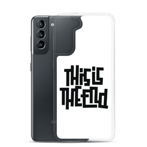 THIS IS THE END? White Samsung Phone Case