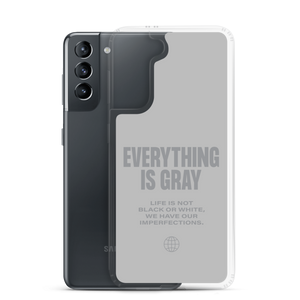 Everything is Gray Samsung® Phone Case